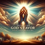Praying for God's favor over your ministry. National Association of Christian Ministers